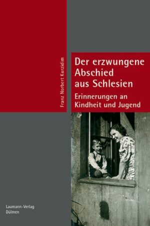 Der erzwungene Abschied von Schlesien