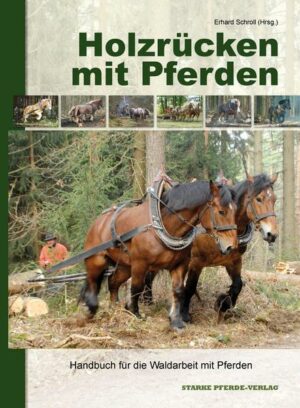 Holzrücken mit Pferden