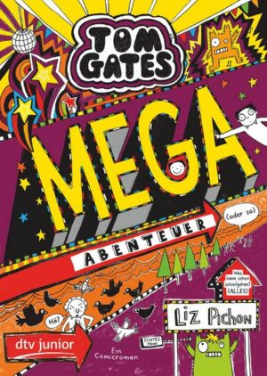Tom Gates: Mega-Abenteuer (oder so)