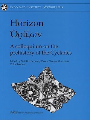 Horizon: A Colloquium on the Prehistory of the Cyclades