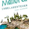 Mallorca Inselabenteuer Reiseführer Michael Müller Verlag