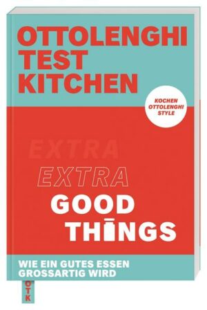 Ottolenghi Test Kitchen – Extra good things