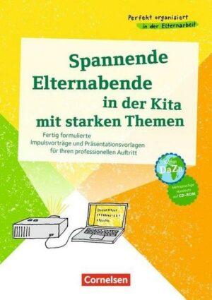 Perfekt organisiert in der Elternarbeit / Spannende Elternabende in der Kita mit starken Themen