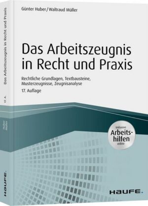 Das Arbeitszeugnis in Recht und Praxis - inkl. Arbeitshilfen online