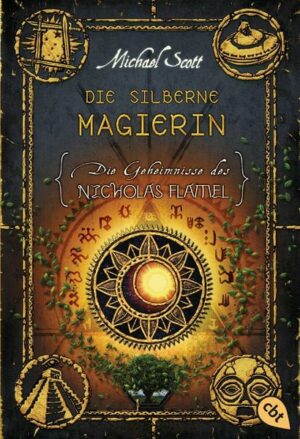Die silberne Magierin / Die Geheimnisse des Nicholas Flamel Bd.6