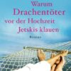 Warum Drachentöter vor der Hochzeit Jetskis klauen