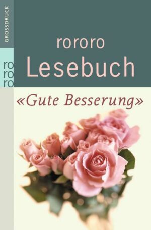 Rororo Lesebuch 'Gute Besserung!'