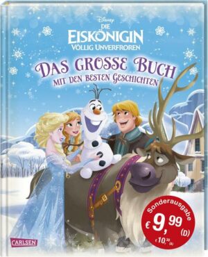 Disney – Sonderausgabe Die Eiskönigin / Völlig unverfroren: Das große Buch mit den besten Geschichten