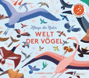 Klänge der Natur: Welt der Vögel - Sound-Buch