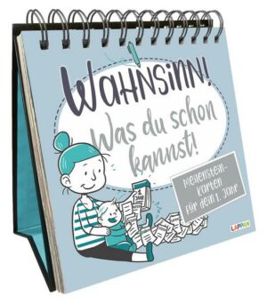 Wahnsinn! Was du schon kannst!