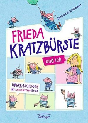 Frieda Kratzbürste und ich