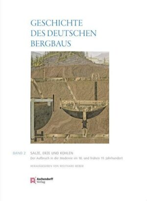 Geschichte des deutschen Bergbaus Herausgegeben von Klaus Tenfelde