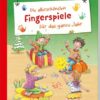 Die allerschönsten Fingerspiele für das ganze Jahr