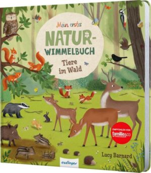 Mein erstes Natur-Wimmelbuch: Tiere im Wald