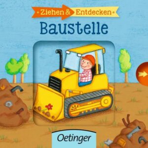 Ziehen & Entdecken. Baustelle