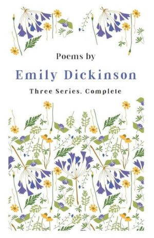 Poems by Emily Dickinson - Three Series