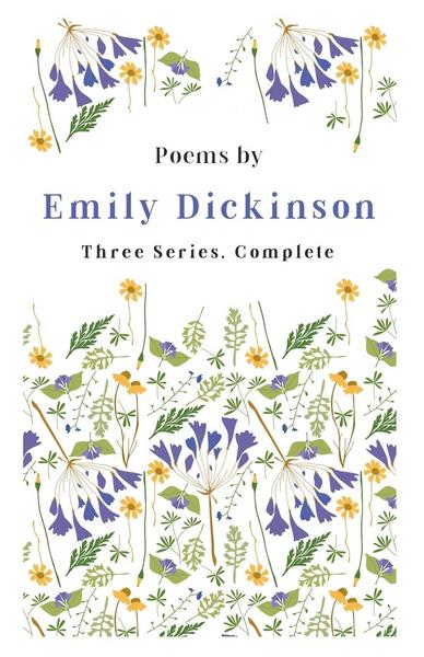 Poems by Emily Dickinson - Three Series