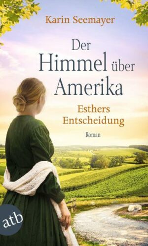 Der Himmel über Amerika - Esthers Entscheidung