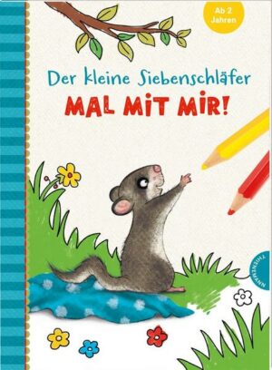 Der kleine Siebenschläfer: Mal mit mir!