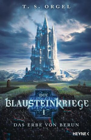 Die Blausteinkriege 1 - Das Erbe von Berun