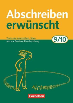 Abschreiben erwünscht - 9./10. Schuljahr