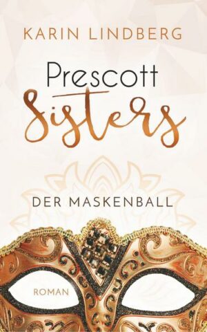 Der Maskenball / Prescott Sisters Bd.1