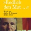 'Endlich den Mut …'