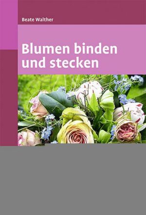 Blumen binden und stecken