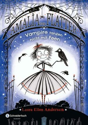 Vampire tanzen nicht mit Feen / Amalia von Flatter Bd. 1