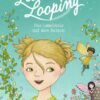 Leonie Looping - Bd.1 Das Geheimnis auf dem Balkon
