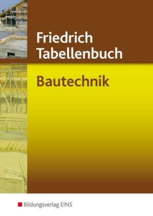 Friedrich - Tabellenbuch Bautechnik