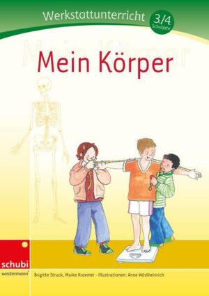 Werkstätten 3./4. Schuljahr / Mein Körper