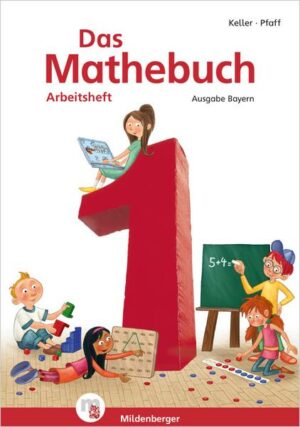 Das Mathebuch 1 – Arbeitsheft · Ausgabe Bayern