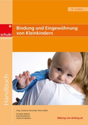 Handbücher für die frühkindliche Bildung / Bindung und Eingewöhnung von Kleinkindern