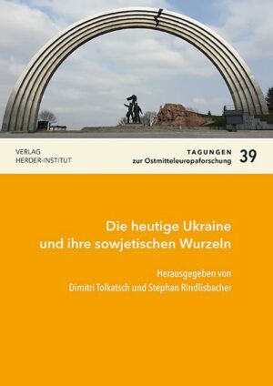 Die heutige Ukraine und ihre sowjetischen Wurzeln