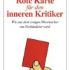 Rote Karte für den inneren Kritiker