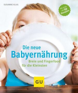 Die neue Babyernährung