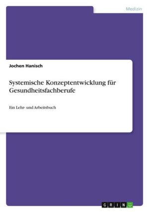 Systemische Konzeptentwicklung für Gesundheitsfachberufe