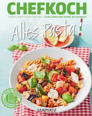 Chefkoch: Alles Pasta!