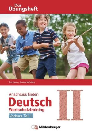 Anschluss finden / Deutsch – Das Übungsheft – Vorkurs Teil II