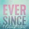 Ever Since I Loved You
