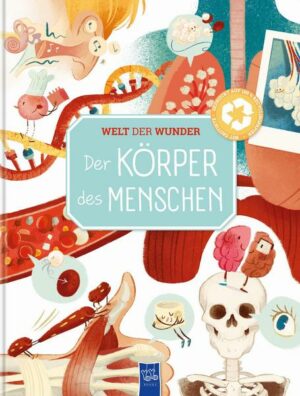 Welt der Wunder - Der Körper des Menschen