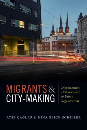 Migrants and City-Making