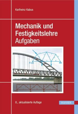 Mechanik und Festigkeitslehre - Aufgaben