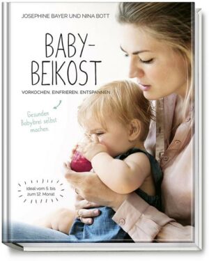 Babybeikost – Vorkochen. Einfrieren. Entspannen.