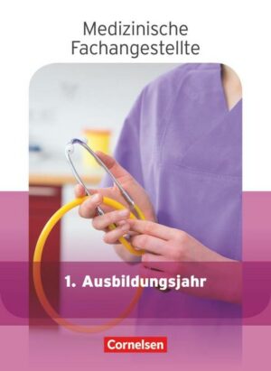 Medizinische Fachangestellte - Aktuelle Ausgabe - 1. Ausbildungsjahr