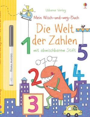 Mein Wisch-und-weg-Buch: Die Welt der Zahlen
