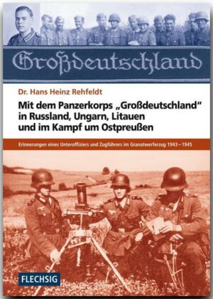 Mit dem Panzerkorps 'Großdeutschland' in Russland