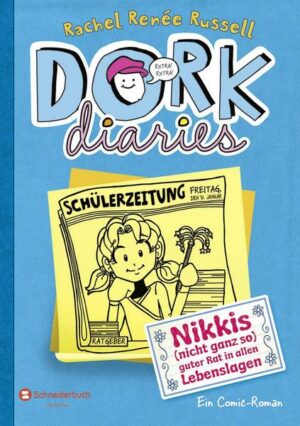 Nikkis (nicht ganz so) guter Rat in allen Lebenslagen / DORK Diaries Bd.5