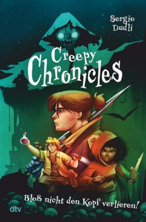 Creepy Chronicles – Bloß nicht den Kopf verlieren!